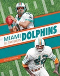 Cover: Miami Dolphins All-Time Greats - Press Room Editions