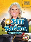 Cover: Jill Biden: Educator - Blastoff! Readers