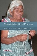 Cover: Materializing Ritual Practices - University Press of Colorado