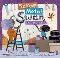 Cover: Scrap Metal Swan - Barefoot Books Ltd