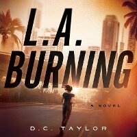 Enlarge image Cover: L. A. Burning - Dreamscape Media