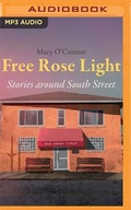 Cover: Free Rose Light - Audible Studios on Brilliance