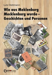 Abbildung von: Wie aus Meklenburg Mecklenburg wurde - Geschichten und Personen - EDITION digital