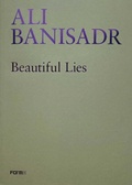 Cover: Ali Banisadr. Beautiful Lies - Forma Edizioni