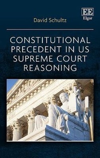 Abbildung von: Constitutional Precedent in US Supreme Court Reasoning - Edward Elgar Publishing