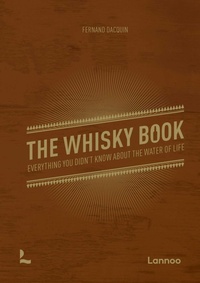 Abbildung von: The Whisky Book - Lannoo Publishers