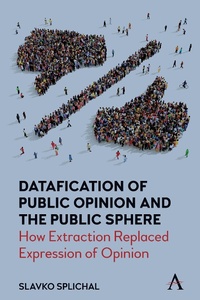 Abbildung von: Datafication of Public Opinion and the Public Sphere - Anthem Press
