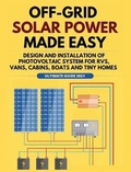 Cover: Off-Grid Solar Power Made Easy - William Jordan