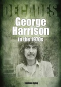 Cover: George Harrison in the 1970s - Sonicbond Publishing
