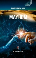 Cover: Mayhem (Quintessential Aeon, #3) - Quintessential Aeon