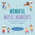 Cover: Mindful Music Moments - Welbeck Children's Books