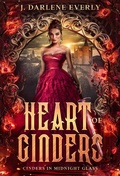 Cover: Heart of Cinders (Cinders In Midnight Glass) - Cinders In Midnight Glass