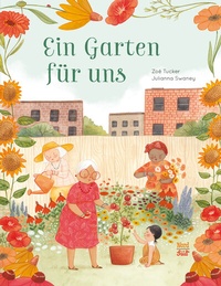 Abbildung von: Ein Garten für uns - NordSüd Verlag
