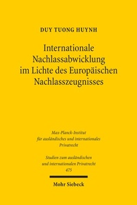 Abbildung von: Internationale Nachlassabwicklung im Lichte des Europaeischen Nachlasszeugnisses - Mohr Siebeck