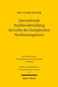 Bild: Internationale Nachlassabwicklung im Lichte des Europ&auml;ischen Nachlasszeugnisses - Mohr Siebeck