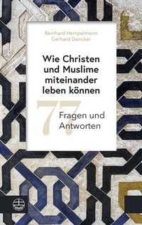 Abbildung von: Wie Christen und Muslime miteinander leben können - Evangelische Verlagsanstalt