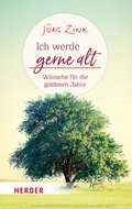 Cover: Ich werde gerne alt - Verlag Herder