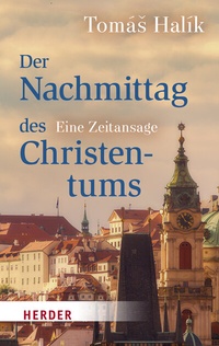 Abbildung von: Der Nachmittag des Christentums - Verlag Herder
