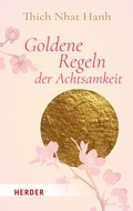 Cover: Goldene Regeln der Achtsamkeit - Verlag Herder