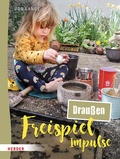 Cover: Freispiel-Impulse: f&uuml;r drau&szlig;en - Verlag Herder