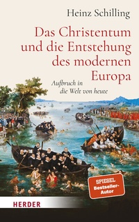Abbildung von: Das Christentum und die Entstehung des modernen Europa - Verlag Herder