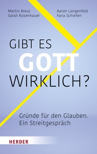 Abbildung von: Gibt es Gott wirklich? - Verlag Herder