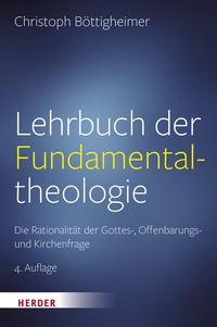 Abbildung von: Lehrbuch der Fundamentaltheologie - Verlag Herder