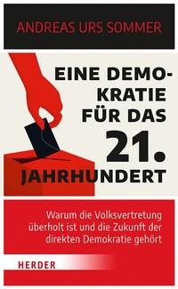 Abbildung von: Eine Demokratie für das 21. Jahrhundert - Verlag Herder