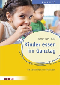 Abbildung von: Kinder essen im Ganztag - Verlag Herder