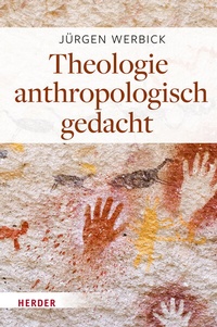 Abbildung von: Theologie anthropologisch gedacht - Verlag Herder