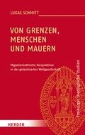Cover: Von Grenzen, Menschen und Mauern - Verlag Herder
