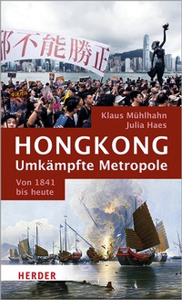 Bild: Hongkong: Umkämpfte Metropole - Verlag Herder
