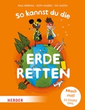 Cover: So kannst du die Erde retten - Verlag Herder