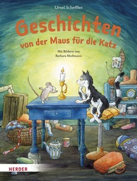 Abbildung von: Geschichten von der Maus für die Katz - Verlag Herder