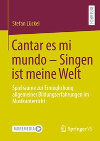 Abbildung von: Cantar es mi mundo - Singen ist meine Welt - Springer VS