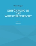 Cover: Einf&uuml;hrung in das Wirtschaftsrecht - BoD - Books on Demand