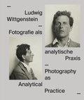 Cover: Ludwig Wittgenstein. Fotografie als analytische Praxis - K&ouml;nig, Walther