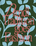 Cover: Dirndl. Tradition goes Fashion - O&Ouml; Landes-Kultur GmbH