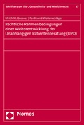 Cover: Rechtliche Rahmenbedingungen einer Weiterentwicklung der Unabh&auml;ngigen Patientenberatung (UPD) - Nomos