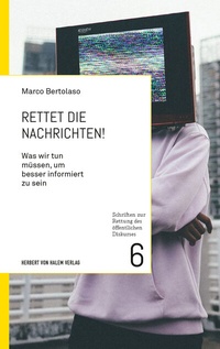 Abbildung von: Rettet die Nachrichten! - Herbert von Halem Verlag