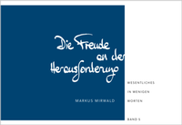 Abbildung von: Die Freude an der Herausforderung - Mirwald, Markus