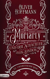 Abbildung von: Moriarty und der Schächter von London - Dryas Verlag