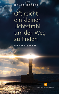 Abbildung von: Oft reicht ein kleiner Lichtstrahl um den Weg zu finden - Edition Schaumberg