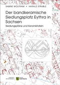 Cover: Der bandkeramische Siedlungsplatz Eythra in Sachsen - Landesamt f&uuml;r Arch&auml;ologie Sachsen