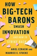 Cover: How Big-Tech Barons Smash Innovation-and How to Strike Back - Harper Business