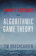 Cover: Twenty Lectures on Algorithmic Game Theory - Cambridge University Press