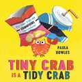 Cover: Tiny Crab is a Tidy Crab - Simon & Schuster Children's