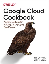Enlarge image Cover: Google Cloud Cookbook - O'Reilly