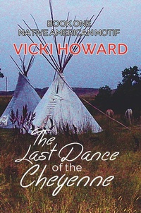 Enlarge image Cover: Last Dance of the Cheyenne - AUSTIN MACAULEY PUBLISHERS LTD