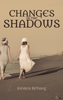 Cover: Changes in the Shadows - AUSTIN MACAULEY PUBLISHERS LTD